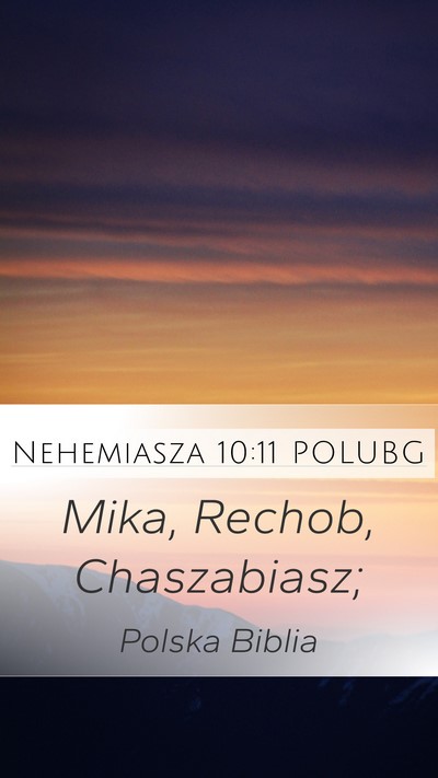 Nehemiasza 10:11 POLUBG Mobile Phone Wallpaper - Mika, Rechob, - Mobile Bible Verse Wallpaper