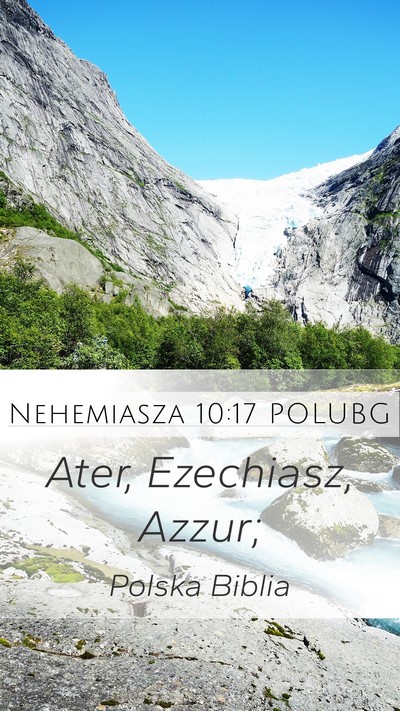 Nehemiasza 10:17 POLUBG Mobile Phone Wallpaper - Ater, Ezechiasz, - Mobile Bible Verse Wallpaper