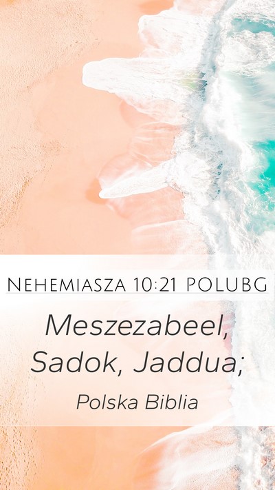 Nehemiasza 10:21 POLUBG Mobile Phone Wallpaper - Meszezabeel, Sadok, - Mobile Bible Verse Wallpaper