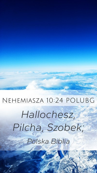 Nehemiasza 10:24 POLUBG Mobile Phone Wallpaper - Hallochesz, Pilcha, - Mobile Bible Verse Wallpaper
