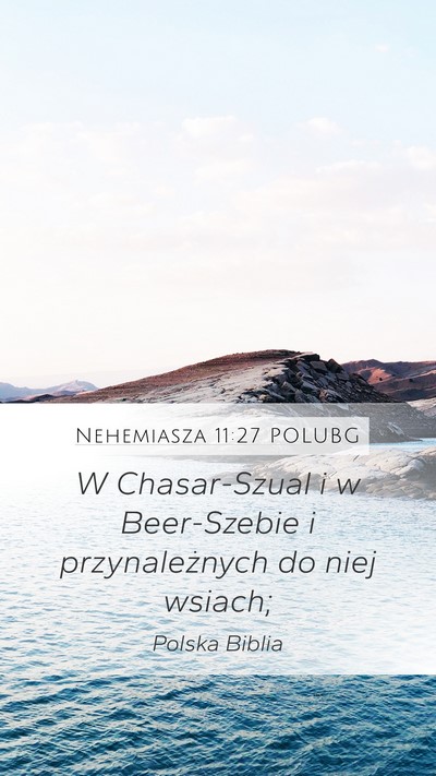 Nehemiasza 11:27 POLUBG Mobile Phone Wallpaper - W Chasar-Szual i w Beer-Szebie i przynależnych - Mobile Bible Verse Wallpaper