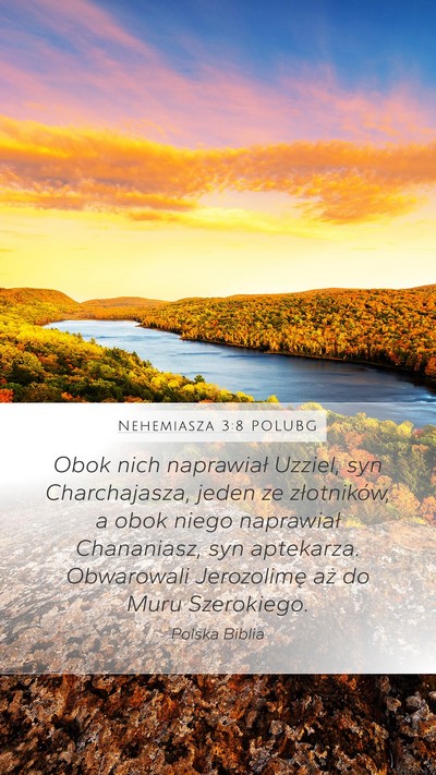 Nehemiasza 3:8 POLUBG Mobile Phone Wallpaper - Obok nich naprawiał Uzziel, syn Charchajasza, - Mobile Bible Verse Wallpaper