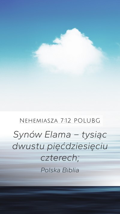 Nehemiasza 7:12 POLUBG Mobile Phone Wallpaper - Synów Elama – tysiąc dwustu pięćdziesięciu - Mobile Bible Verse Wallpaper