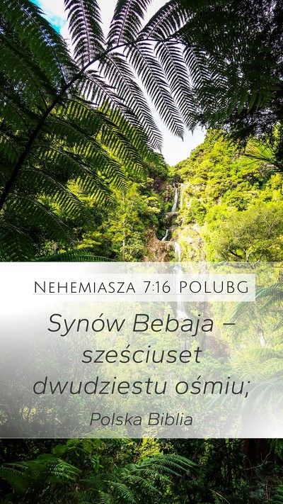 Nehemiasza 7:16 POLUBG Mobile Phone Wallpaper - Synów Bebaja – sześciuset dwudziestu - Mobile Bible Verse Wallpaper