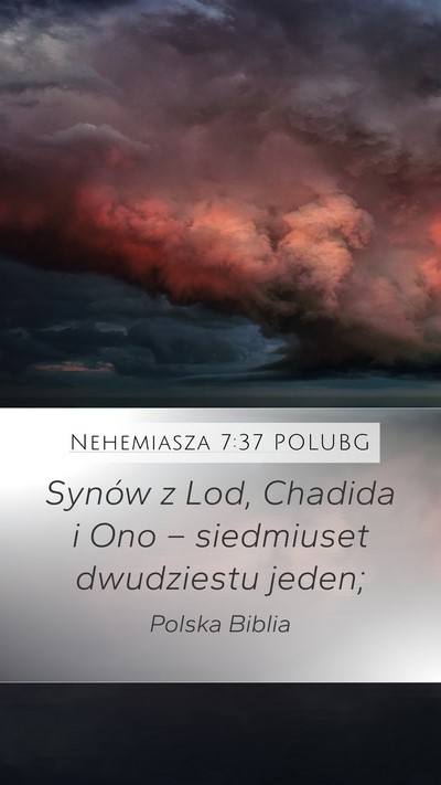 Nehemiasza 7:37 POLUBG Mobile Phone Wallpaper - Synów z Lod, Chadida i Ono – siedmiuset - Mobile Bible Verse Wallpaper