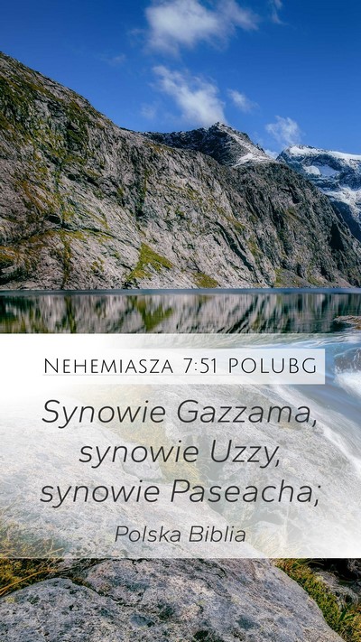 Nehemiasza 7:51 POLUBG Mobile Phone Wallpaper - Synowie Gazzama, synowie Uzzy, synowie - Mobile Bible Verse Wallpaper