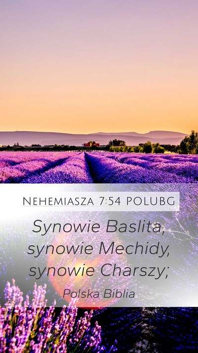 Nehemiasza 7:54 POLUBG Mobile Phone Wallpaper - Synowie Baslita, synowie Mechidy, synowie - Mobile Bible Verse Wallpaper