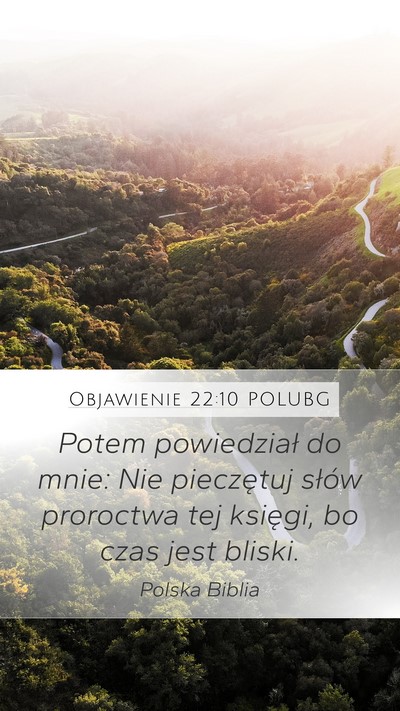 Objawienie 22:10 POLUBG Bible Verse Image