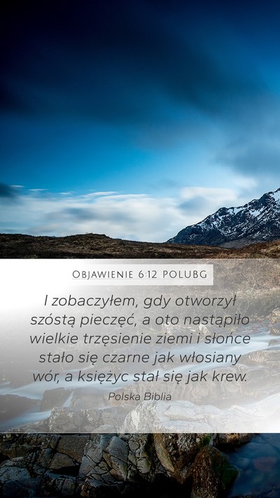 Objawienie 6:12 POLUBG Bible Verse Image