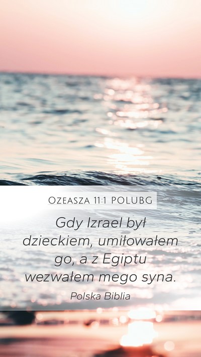 Ozeasza 11:1 POLUBG Bible Verse Image