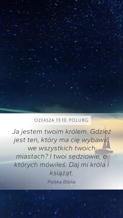 Ozeasza 13:10 POLUBG Mobile Phone Wallpaper - Ja jestem twoim królem. Gdzież jest ten, który - Mobile Bible Verse Wallpaper