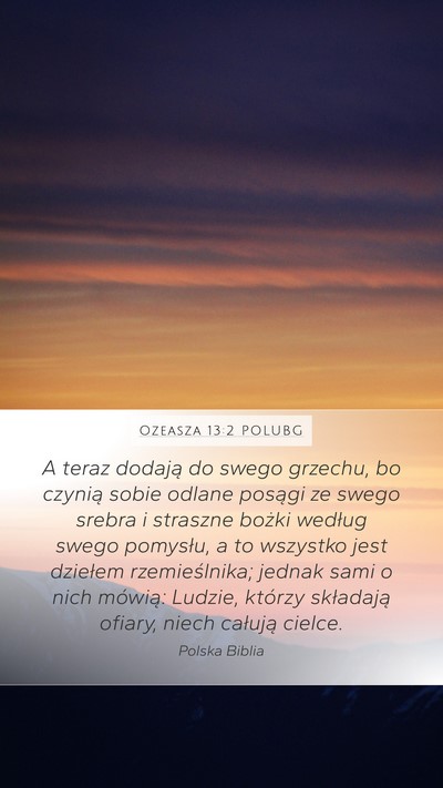 Ozeasza 13:2 POLUBG Bible Verse Image