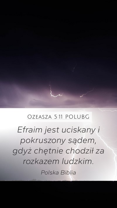 Ozeasza 5:11 POLUBG Mobile Phone Wallpaper - Efraim jest uciskany i pokruszony sądem, gdyż - Mobile Bible Verse Wallpaper