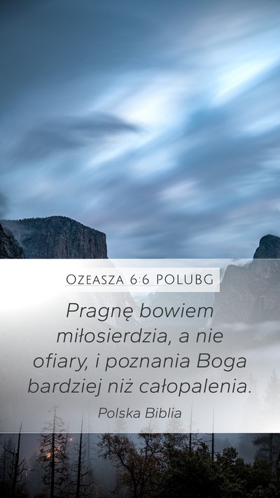 Ozeasza 6:6 POLUBG Bible Verse Image