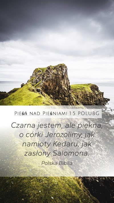 Pieśń nad Pieśniami 1:5 POLUBG Bible Verse Image