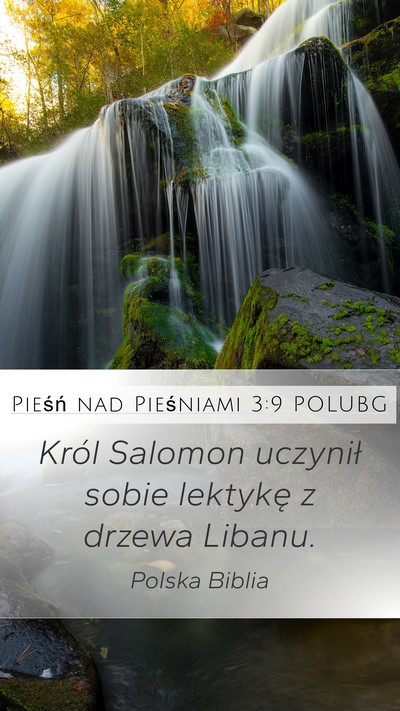 Pieśń nad Pieśniami 3:9 POLUBG Bible Verse Image