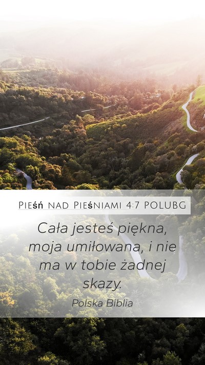 Pieśń nad Pieśniami 4:7 POLUBG Bible Verse Image
