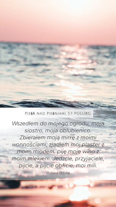 Pieśń nad Pieśniami 5:1 POLUBG Bible Verse Image
