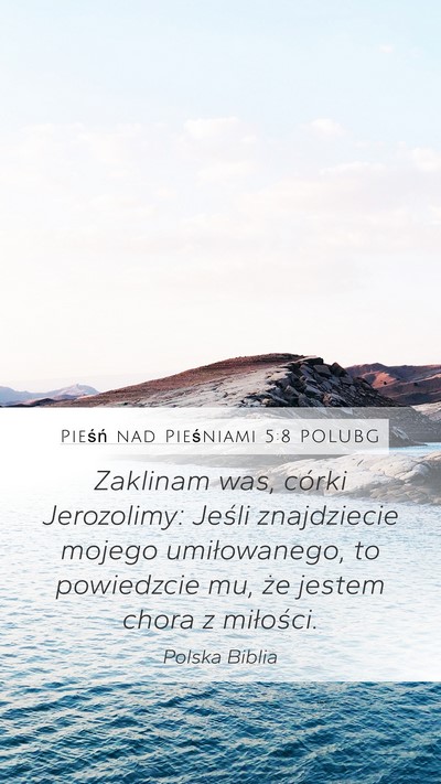 Pieśń nad Pieśniami 5:8 POLUBG Bible Verse Image