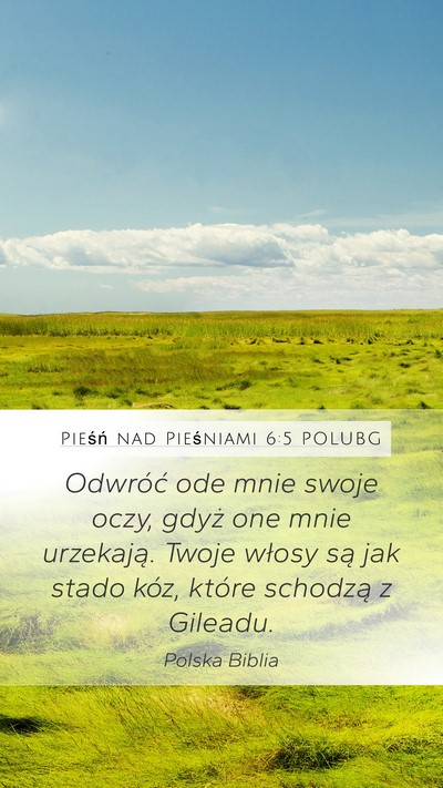 Pieśń nad Pieśniami 6:5 POLUBG Bible Verse Image
