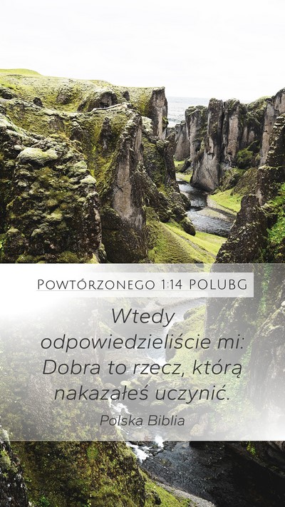 Powtórzonego 1:14 POLUBG Mobile Phone Wallpaper - Wtedy odpowiedzieliście mi: Dobra to rzecz, - Mobile Bible Verse Wallpaper
