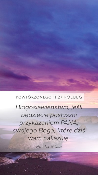 Powtórzonego 11:27 POLUBG Mobile Phone Wallpaper - Błogosławieństwo, jeśli będziecie posłuszni - Mobile Bible Verse Wallpaper