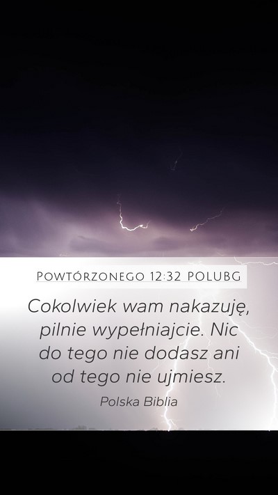 Powtórzonego 12:32 POLUBG Bible Verse Image