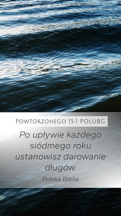 Powtórzonego 15:1 POLUBG Mobile Phone Wallpaper - Po upływie każdego siódmego roku ustanowisz - Mobile Bible Verse Wallpaper