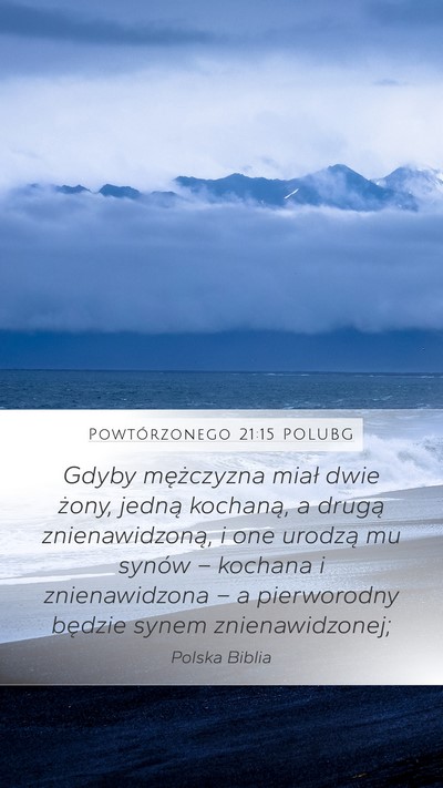 Powtórzonego 21:15 POLUBG Mobile Phone Wallpaper - Gdyby mężczyzna miał dwie żony, jedną - Mobile Bible Verse Wallpaper