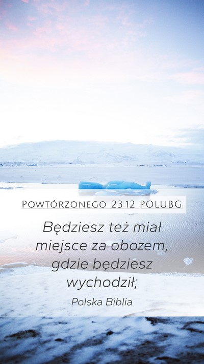 Powtórzonego 23:12 POLUBG Mobile Phone Wallpaper - Będziesz też miał miejsce za obozem, gdzie - Mobile Bible Verse Wallpaper