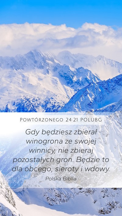 Powtórzonego 24:21 POLUBG Mobile Phone Wallpaper - Gdy będziesz zbierał winogrona ze swojej - Mobile Bible Verse Wallpaper