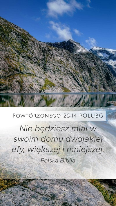 Powtórzonego 25:14 POLUBG Mobile Phone Wallpaper - Nie będziesz miał w swoim domu dwojakiej efy, - Mobile Bible Verse Wallpaper