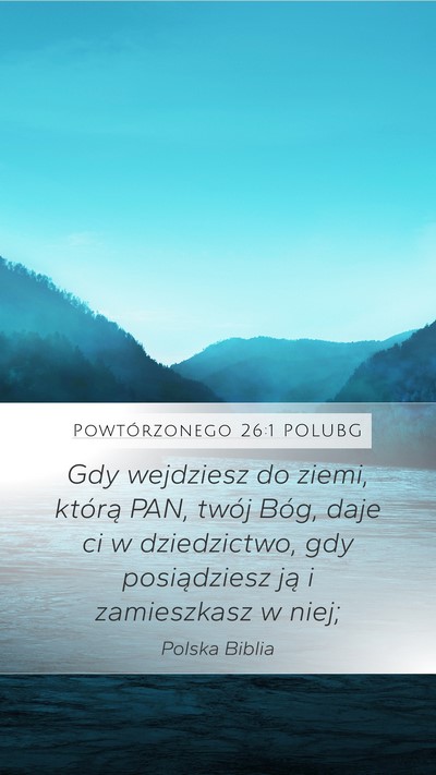 Powtórzonego 26:1 POLUBG Bible Verse Image