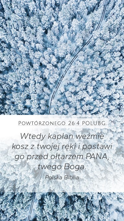 Powtórzonego 26:4 POLUBG Mobile Phone Wallpaper - Wtedy kapłan weźmie kosz z twojej ręki i - Mobile Bible Verse Wallpaper