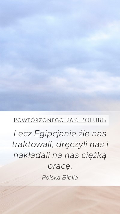Powtórzonego 26:6 POLUBG Bible Verse Image
