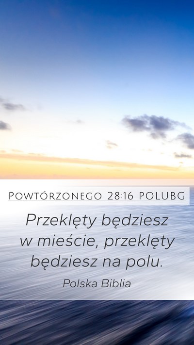 Powtórzonego 28:16 POLUBG Mobile Phone Wallpaper - Przeklęty będziesz w mieście, przeklęty - Mobile Bible Verse Wallpaper