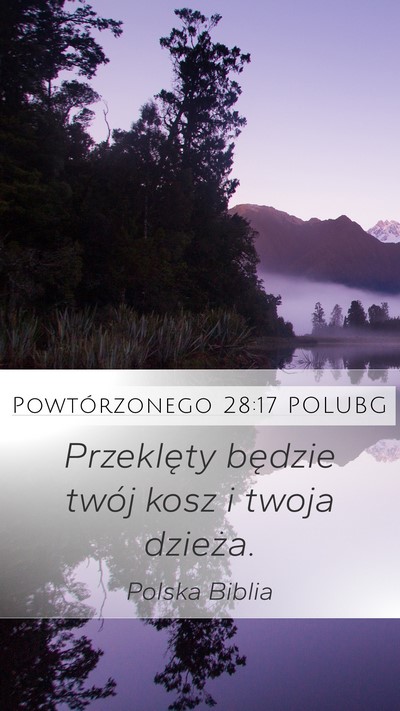 Powtórzonego 28:17 POLUBG Mobile Phone Wallpaper - Przeklęty będzie twój kosz i twoja - Mobile Bible Verse Wallpaper
