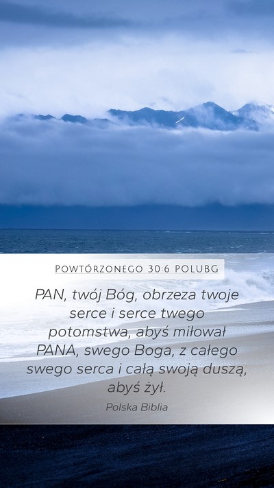 Powtórzonego 30:6 POLUBG Bible Verse Image