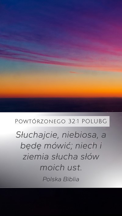 Powtórzonego 32:1 POLUBG Bible Verse Image