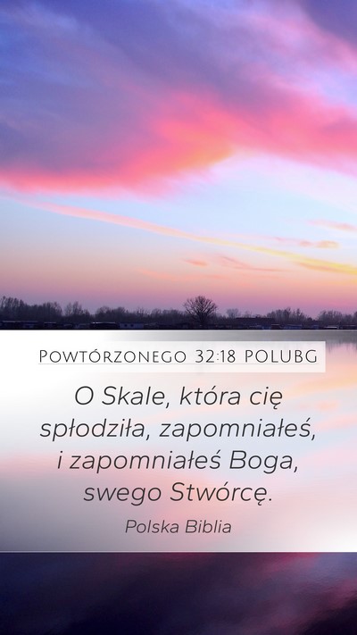 Powtórzonego 32:18 POLUBG Bible Verse Image