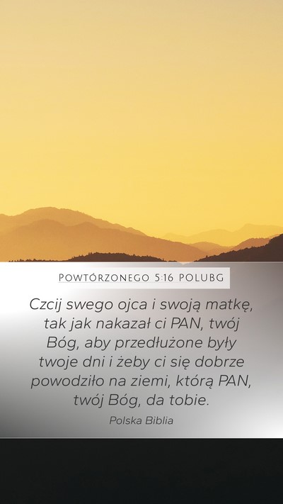 Powtórzonego 5:16 POLUBG Bible Verse Image