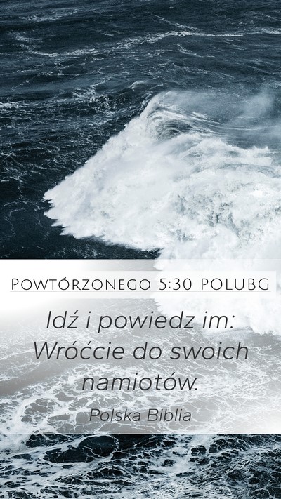 Powtórzonego 5:30 POLUBG Mobile Phone Wallpaper - Idź i powiedz im: Wróćcie do swoich - Mobile Bible Verse Wallpaper