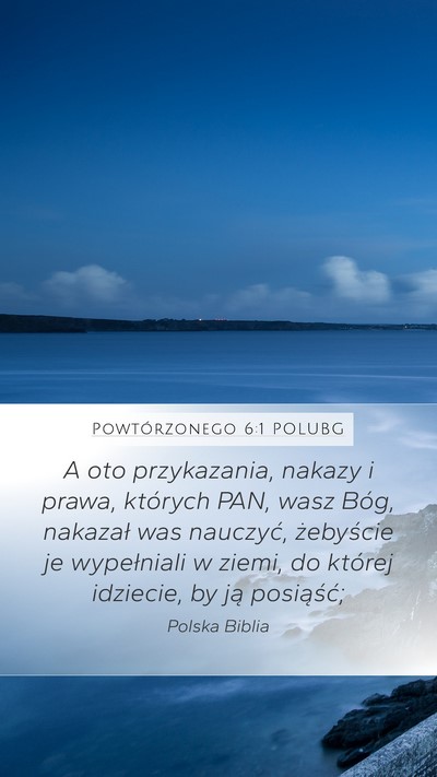 Powtórzonego 6:1 POLUBG Bible Verse Image