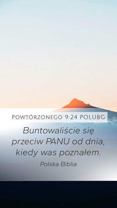 Powtórzonego 9:24 POLUBG Bible Verse Image