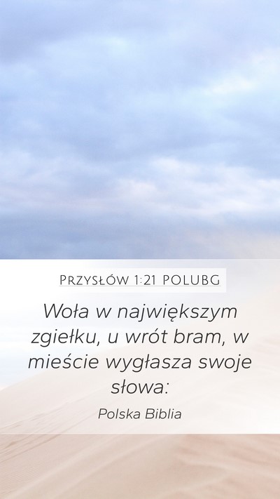 Przysłów 1:21 POLUBG Mobile Phone Wallpaper - Woła w największym zgiełku, u wrót bram, w - Mobile Bible Verse Wallpaper