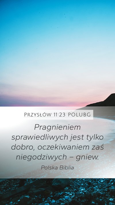 Przysłów 11:23 POLUBG Bible Verse Image