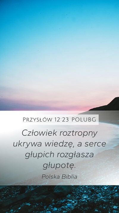 Przysłów 12:23 POLUBG Bible Verse Image