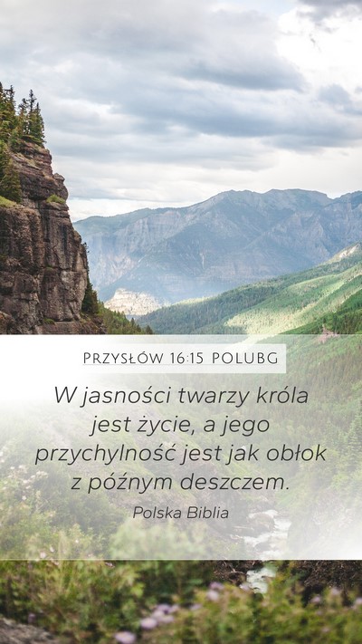 Przysłów 16:15 POLUBG Bible Verse Image