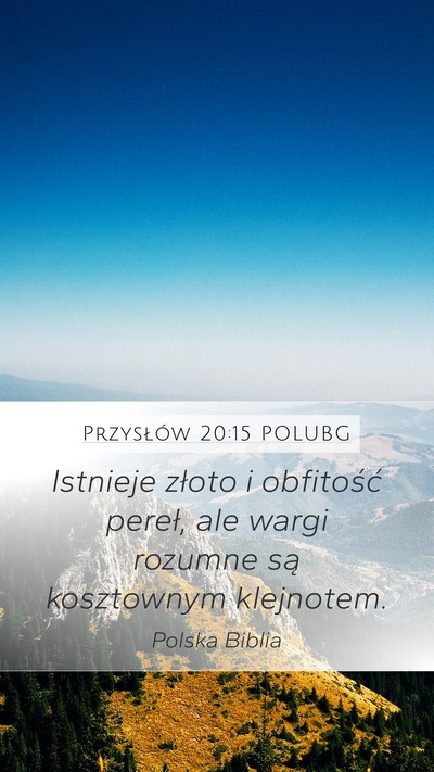 Przysłów 20:15 POLUBG Bible Verse Image