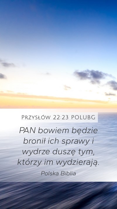 Przysłów 22:23 POLUBG Bible Verse Image